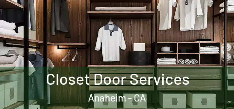Closet Door Services Anaheim - CA