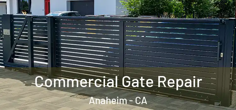 Commercial Gate Repair Anaheim - CA
