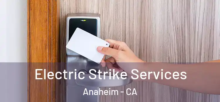 Electric Strike Services Anaheim - CA