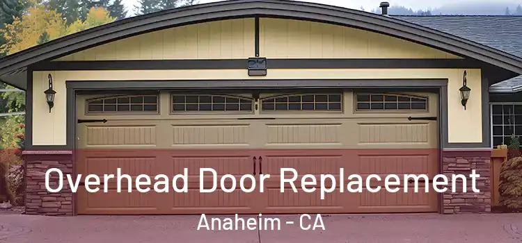  Overhead Door Replacement Anaheim - CA