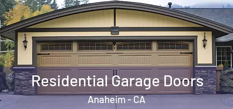  Residential Garage Doors Anaheim - CA