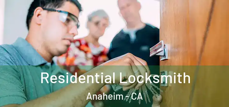  Residential Locksmith Anaheim - CA