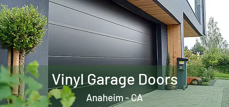  Vinyl Garage Doors Anaheim - CA